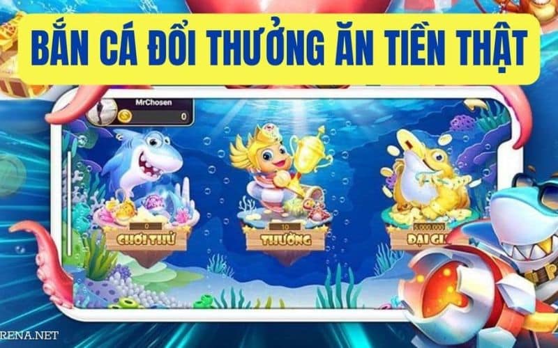 bắn cá đổi tiền thật